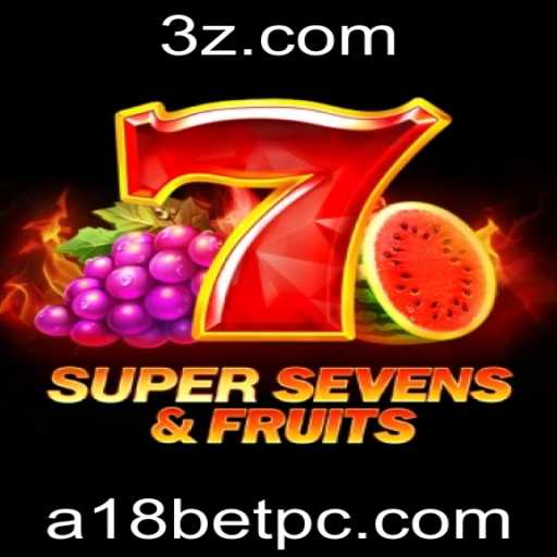 Descubra o Mundo de 7SuperSevensFruits: Um Jogo Emocionante