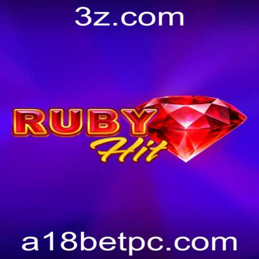 Descubra RubyHit: O Jogo de Azar Inovador da Plataforma a18bet